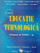 Educatie tehnologica - clasa a VIII-a