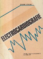 Electrocardiografie (Scripcaru) Electrocardiografie (Scripcaru)