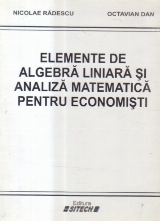 Elemente de algebra liniara si analiza matematica pentru economisti