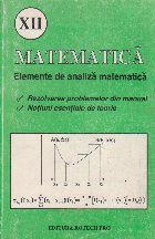 Elemente de Analiza Matematica. Clasa a XII-a. Solutii ale problemelor din manual editia 1995