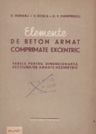 Elemente de beton armat comprimate excentric. Tabele pentru dimensionarea sectiunilor armate nesimetric (STAS 