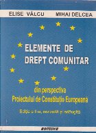 Elemente de drept comunitar din perspectiva Proiectului de Constitutie Europeana