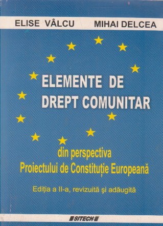 Elemente de drept comunitar din perspectiva Proiectului de Constitutie Europeana