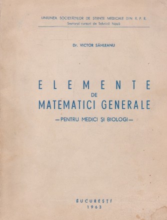 Elemente de matematici generale - Pentru medici si biologi