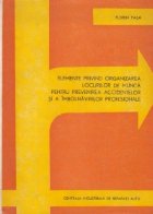 Elemente privind organizarea locurilor de munca pentru prevenirea accidentelor si a imbolnavirilor profesional
