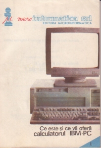Ce este si ce va ofera calculatorul IBM PC