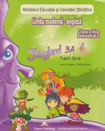 Fairyland 3A, Pupil book, Clasa a III-a, Semestrul I