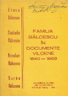 Familia Balcescu in documente vilcene 1840 - 1869
