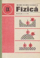 Fizica - Manual pentru clasa a IX-a (Editie 1985)