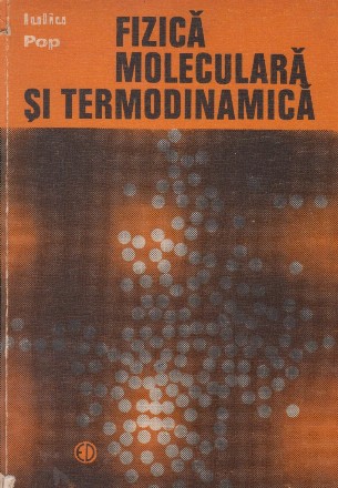 Fizica moleculara si termodinamica