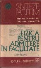 Fizica pentru admiterea in facultate - Tehnica rezolvarii problemelor, Volumul I