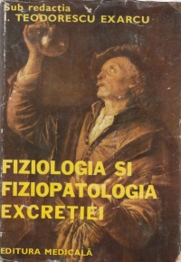 Fiziologia si fiziopatologia excretiei