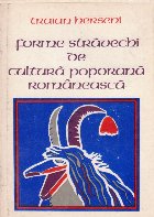 Forme stravechi de cultura poporana romaneasca - Studiu de paleoetnografie a cetelor de feciori din Tara Oltul