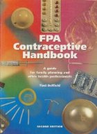 FPA Contraceptive Handbook - A guide for family planning and other health professionals