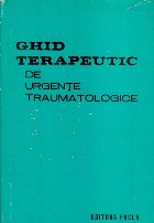Ghid terapeutic de urgente traumatologice