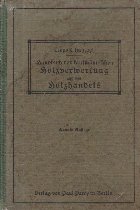 Handbuch der kaufmannischen Holzverwertung und des Holzhandels