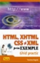 HTML, XHTML, CSS si XML prin exemple - Ghid practic