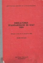 Indicatorul standardelor de stat 1989 (Situatia la data de 31 decembrie 1988) Editie Oficiala