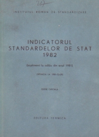 Indicatorul standardelor de stat 1982 (Situatia la data de 31 decembrie 1981) Editie Oficiala
