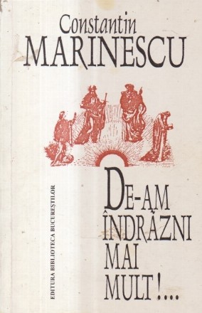 De-am indrazni mai mult!...