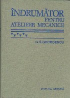 Indrumator pentru atelierele mecanice (editia a VI-a)
