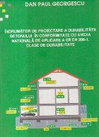 Indrumator de proiectare a durabilitatii betonului in conformitate cu Anexa Nationala de aplicare SR EN 206-1. Indrumator de proiectare a durabilitatii betonului in conformitate cu Anexa Nationala de aplicare SR EN 206-1.