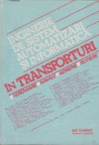 Inginerie de sistem, automatizari si informatica in transporturi, Volumul I (feroviare, navale, aeriene, rutie