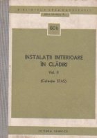 Instalatii interioare in cladiri, Volumul al II-lea, (Colectie STAS)