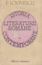 Istoria literaturii romane contemporane, Volumul I