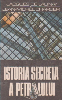 Istoria secreta a petrolului 1859-1984
