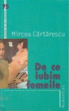 De ce iubim femeile