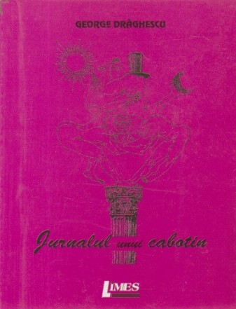Jurnalul unui cabotin (Cu dedicatia autorului)