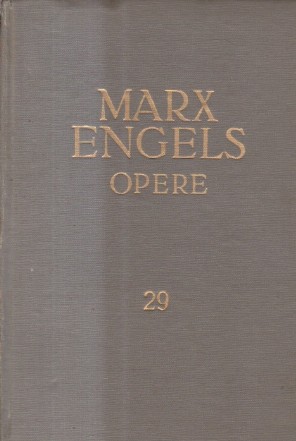 Karl Marx. Friedrich Engels - Opere, 29