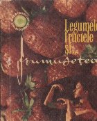 Legumele, fructele si ... frumusetea