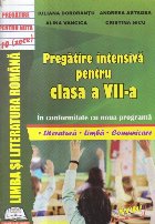 Limba si Literatura Romana - Pregatire intensiva pentru clasa a VII-a (Dorobantu...) Limba si Literatura Romana - Pregatire intensiva pentru clasa a VII-a (Dorobantu...)