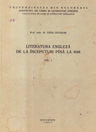 Literatura engleza de la inceputuri pina la 1648, Volumul I (Levitchi)