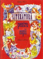 Literatura pentru copii. Clasa a IV-a