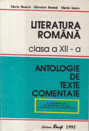 Literatura romana, Clasa a XII-a - Antologie de texte comentate