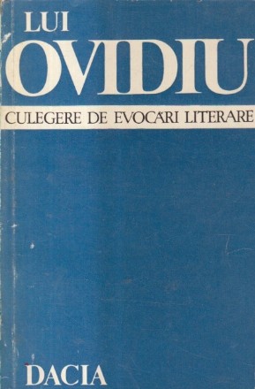 Lui Ovidiu - Culegere de evocari literare