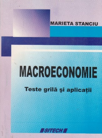 Macroeconomie - teste grila si aplicatii
