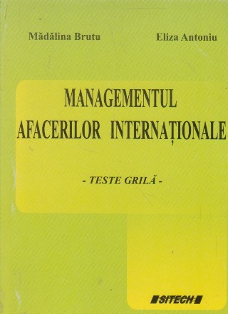 Managementul afacerilor internationale - teste grila -