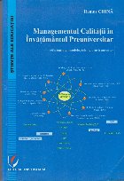 Managementul Calitatii in Invatamantul Preuniversitar - Referentiale, modele, tehnici, instrumente
