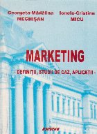 Marketing - definitii, studii de caz, aplicatii -