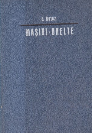 Masini-Unelte. Bazele teoretice ale proiectarii, I. Cinematica
