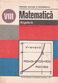 Matematica - Algebra. Manual pentru clasa a VIII-a (Editie 1982)