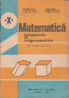 Matematica - Geometrie si trigonometrie. Manual pentru clasa a X-a (Editie 1986)