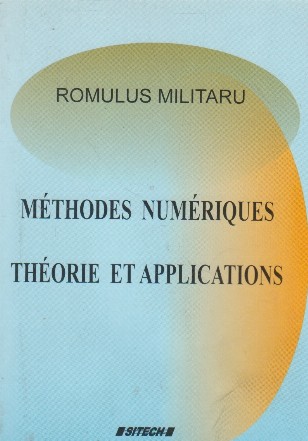 Methodes numeriques. Theorie et applications