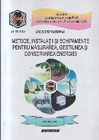 Metode, Instalatii si Echipamente pentru Masurarea, Gestiunea si Conservarea Energiei