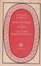 Mos Anghel. Codin. Ciulinii Baraganului