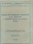 Notiuni de planificare financiara si de creditare a cooperativelor de consum satesti